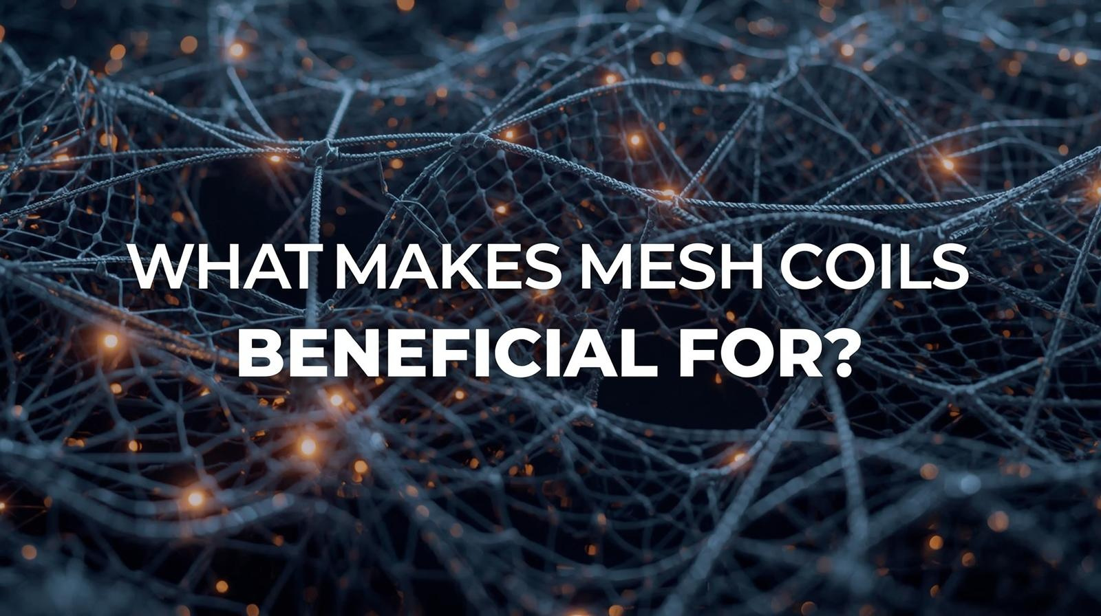 What Makes Mesh Coils Beneficial for Vaping?